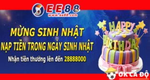 EE88 Sự kiện sinh nhật dành cho hội viên đến 28 triệu 888