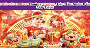 188Bet Thuong Casino Loc Dau Xuan Den 300 Trieu