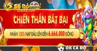 So do Casino thuong 100 nap lan dau den 6.666.000