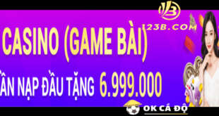123b.com tang Casino nap lan dau len den 6.999.000