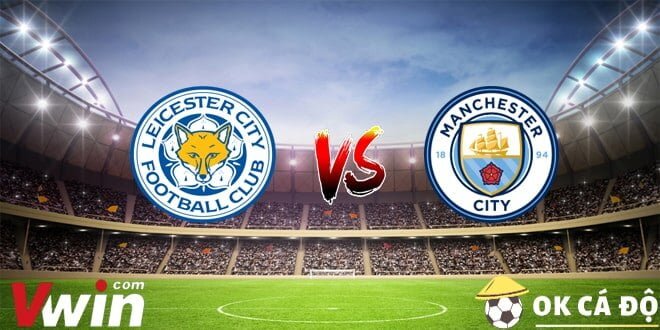 soi kèo Leicester City vs Man City 29-10 okcado